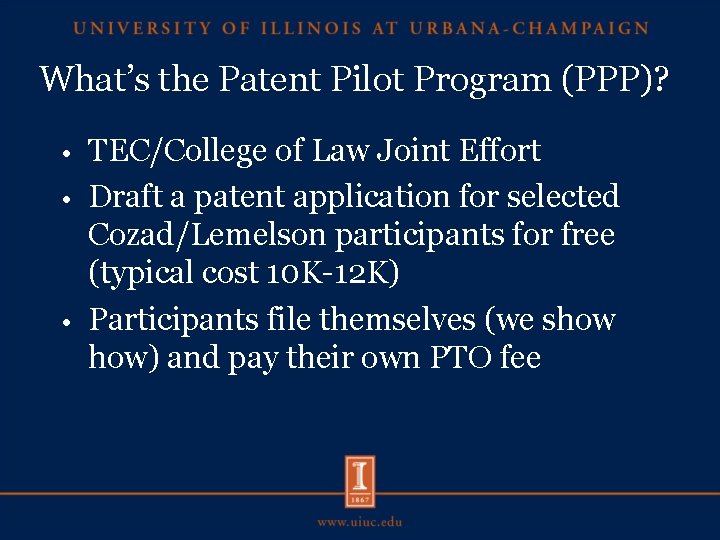 What’s the Patent Pilot Program (PPP)? TEC/College of Law Joint Effort • Draft a