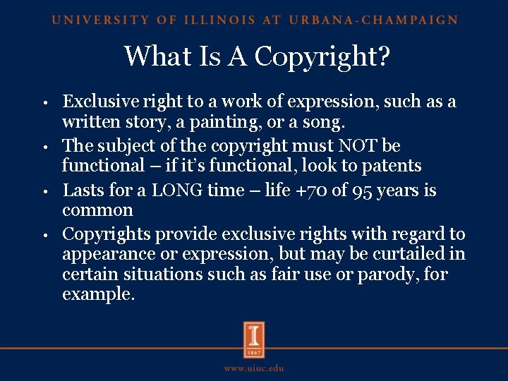 What Is A Copyright? Exclusive right to a work of expression, such as a