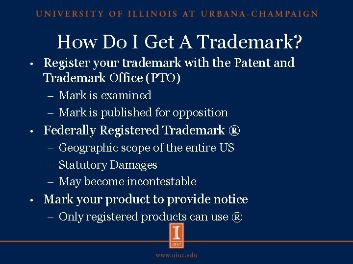 How Do I Get A Trademark? • Register your trademark with the Patent and