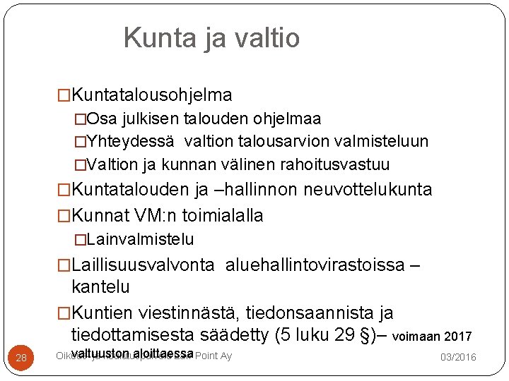 Kunta ja valtio �Kuntatalousohjelma �Osa julkisen talouden ohjelmaa �Yhteydessä valtion talousarvion valmisteluun �Valtion ja Kunta ja valtio �Kuntatalousohjelma �Osa julkisen talouden ohjelmaa �Yhteydessä valtion talousarvion valmisteluun �Valtion ja