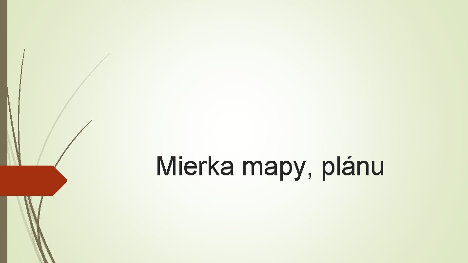 Mierka mapy, plánu 