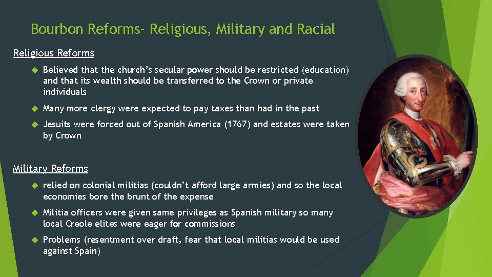 Bourbon Reforms- Religious, Military and Racial Religious Reforms Believed that the church’s secular power