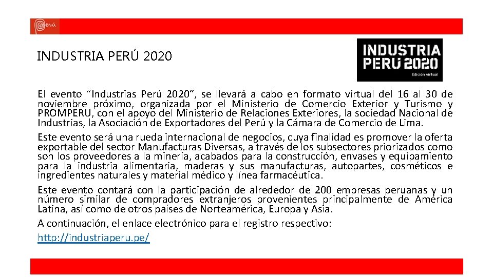 INDUSTRIA PERÚ 2020 El evento “Industrias Perú 2020”, se llevará a cabo en formato