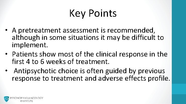 Key Points • A pretreatment assessment is recommended, although in some situations it may