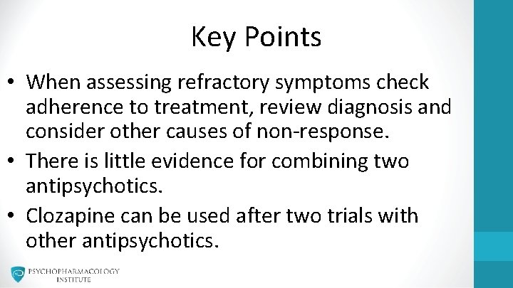 Key Points • When assessing refractory symptoms check adherence to treatment, review diagnosis and