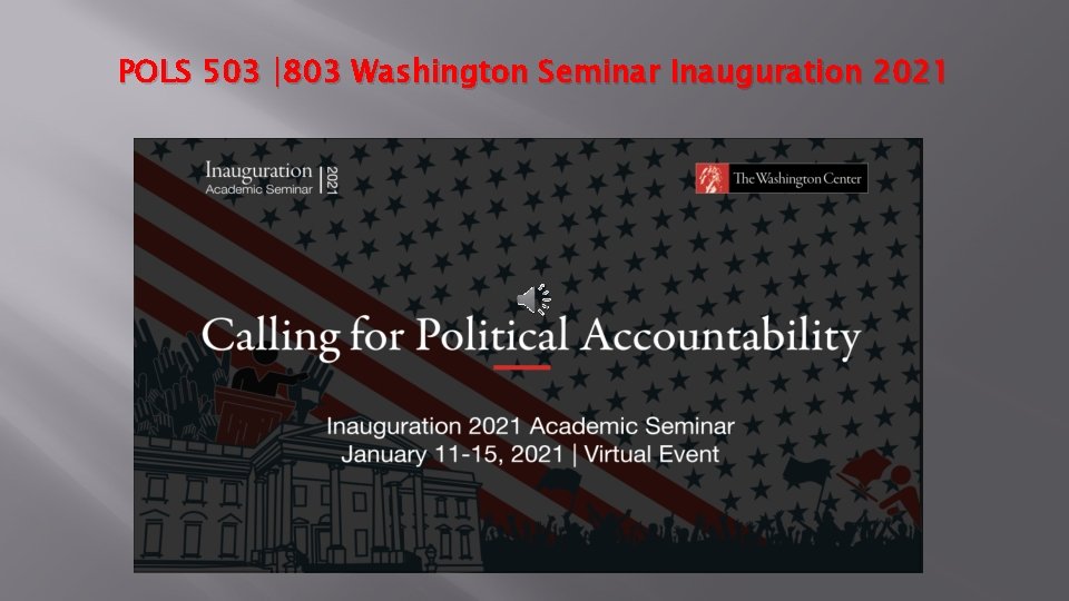 POLS 503 |803 Washington Seminar Inauguration 2021 