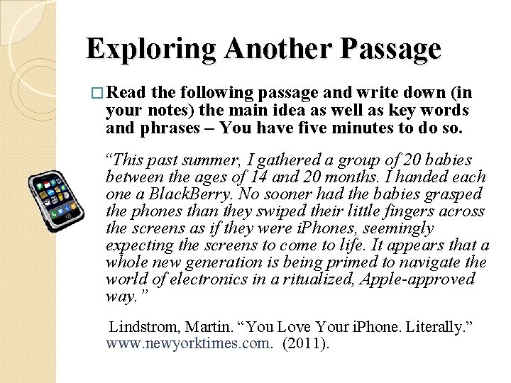 Exploring Another Passage � Read the following passage and write down (in your notes)