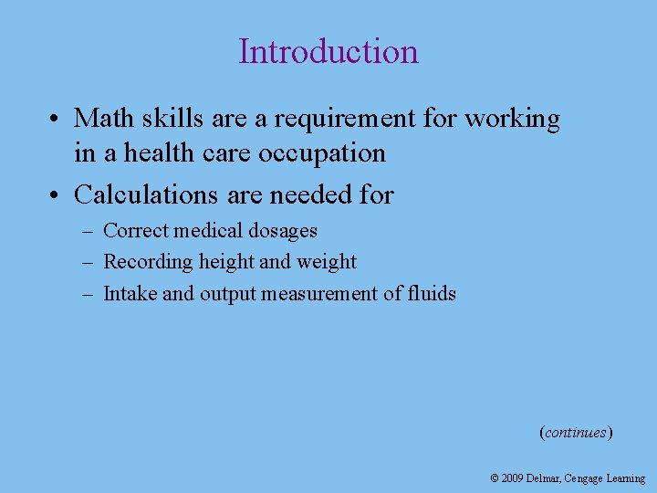 Introduction • Math skills are a requirement for working in a health care occupation