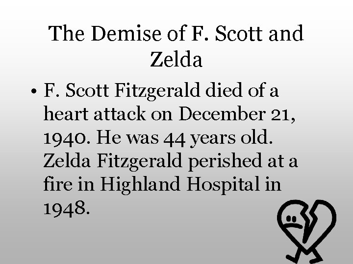 The Demise of F. Scott and Zelda • F. Scott Fitzgerald died of a