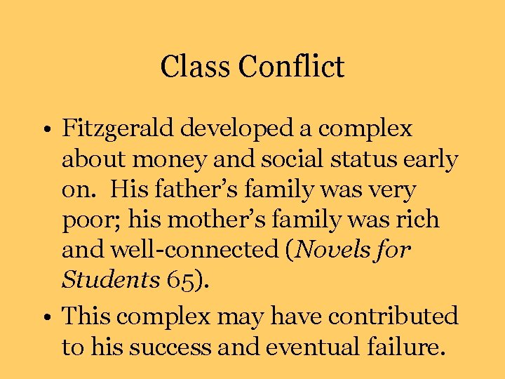 Class Conflict • Fitzgerald developed a complex about money and social status early on.