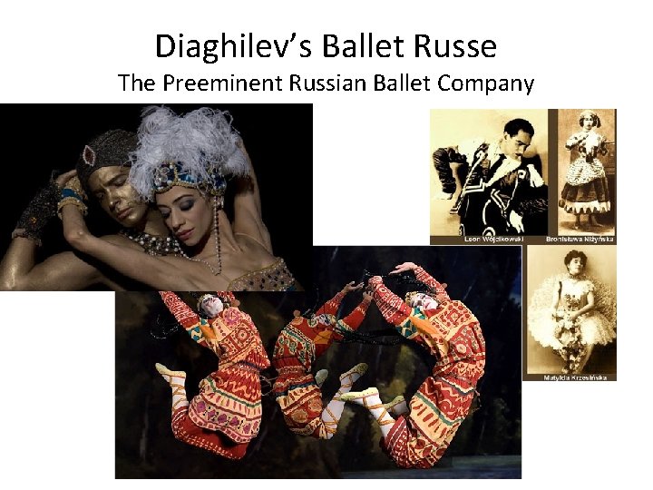 Diaghilev’s Ballet Russe The Preeminent Russian Ballet Company 