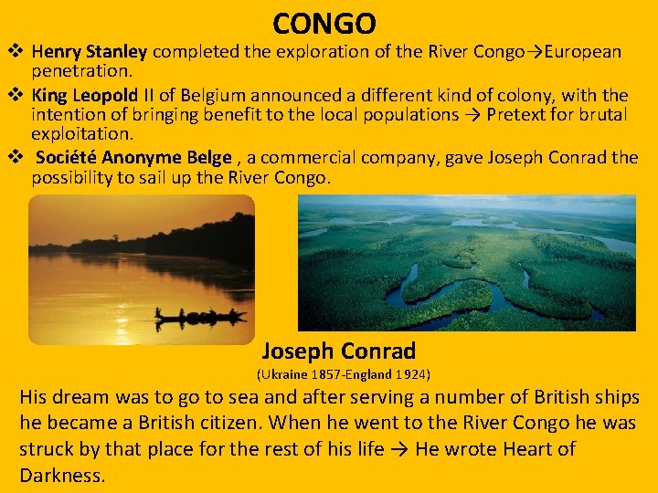 CONGO v Henry Stanley completed the exploration of the River Congo→European penetration. v King