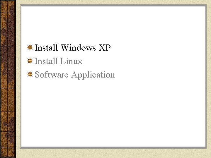 Install Windows XP Install Linux Software Application 