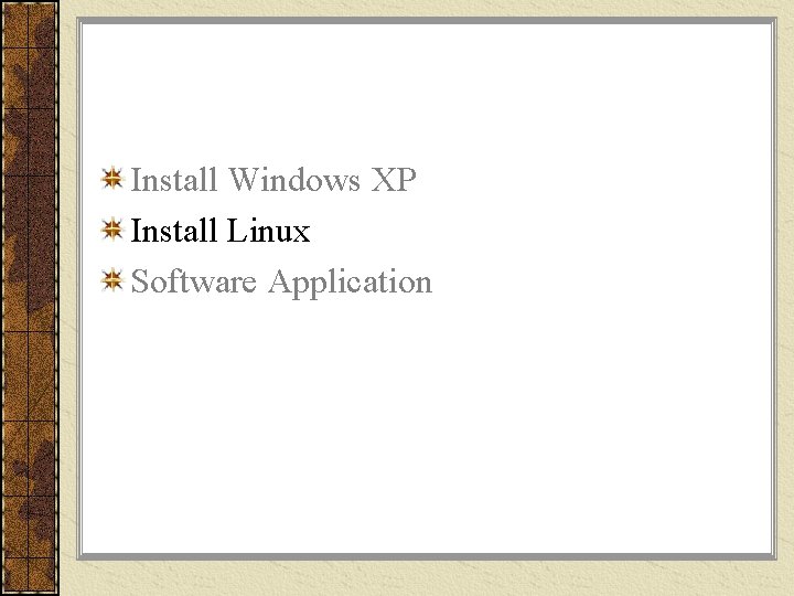 Install Windows XP Install Linux Software Application 