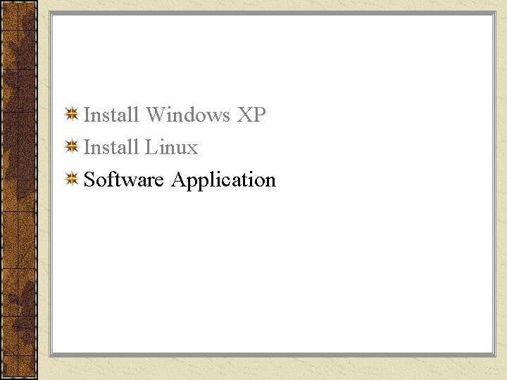 Install Windows XP Install Linux Software Application 