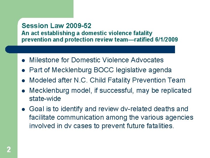 Session Law 2009 -52 An act establishing a domestic violence fatality prevention and protection