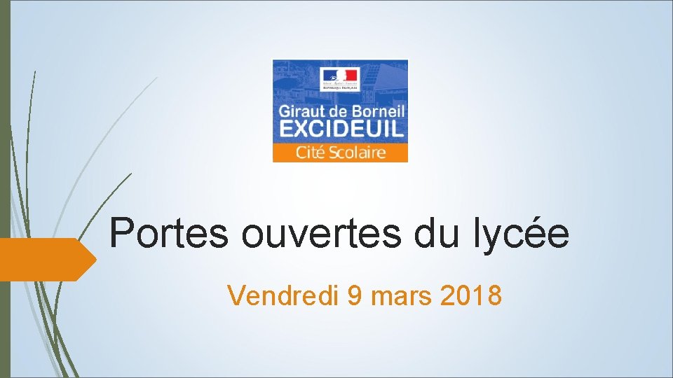 Portes ouvertes du lycée Vendredi 9 mars 2018 