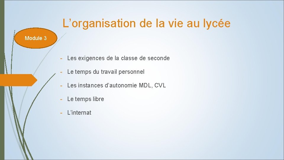 L’organisation de la vie au lycée Module 3 - Les exigences de la classe