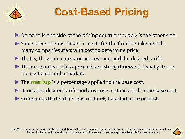 4 Cost-Based Pricing ► Demand is one side of the pricing equation; supply is