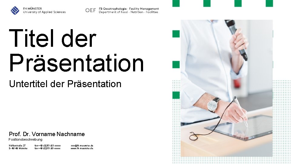 Titel der Präsentation Untertitel der Präsentation Prof. Dr. Vorname Nachname Positionsbeschreibung Hüfferstraße 27 D-48149