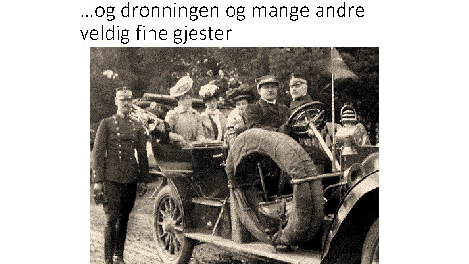 …og dronningen og mange andre veldig fine gjester 