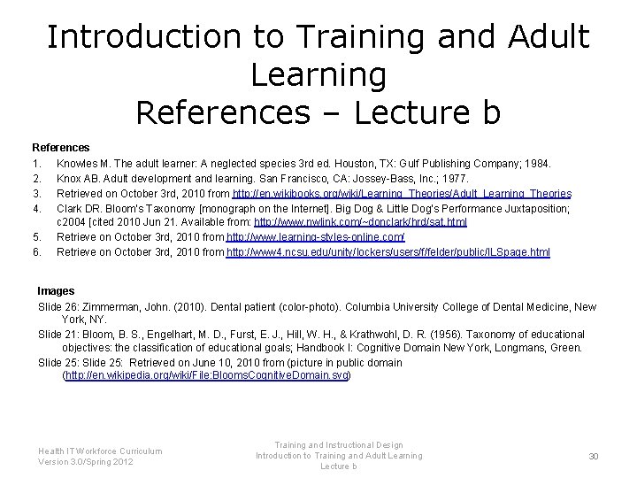 Introduction to Training and Adult Learning References – Lecture b References 1. Knowles M.