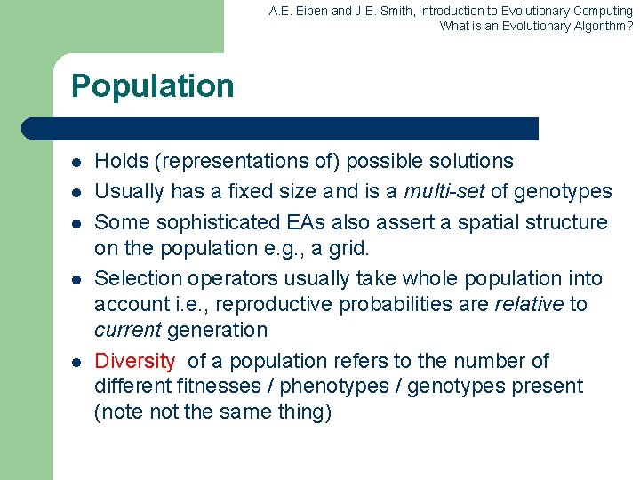 A. E. Eiben and J. E. Smith, Introduction to Evolutionary Computing What is an