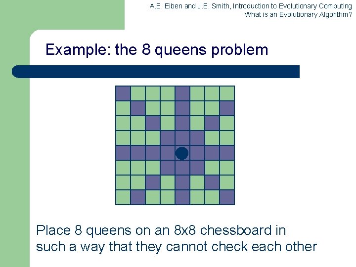 A. E. Eiben and J. E. Smith, Introduction to Evolutionary Computing What is an