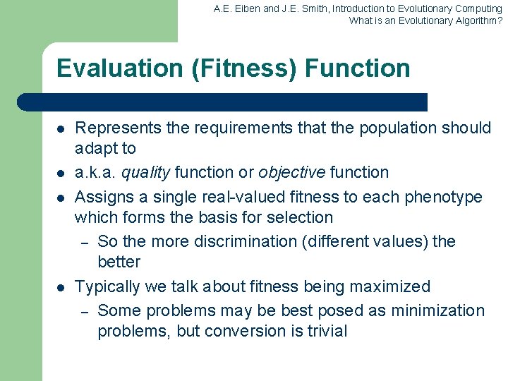 A. E. Eiben and J. E. Smith, Introduction to Evolutionary Computing What is an