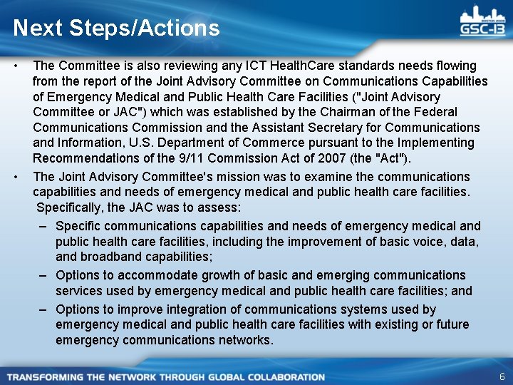 Next Steps/Actions • • The Committee is also reviewing any ICT Health. Care standards