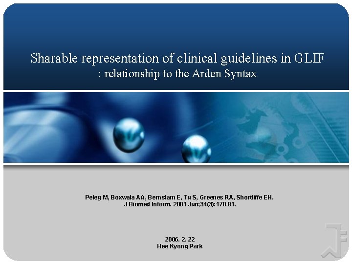 Sharable representation of clinical guidelines in GLIF : relationship to the Arden Syntax Peleg