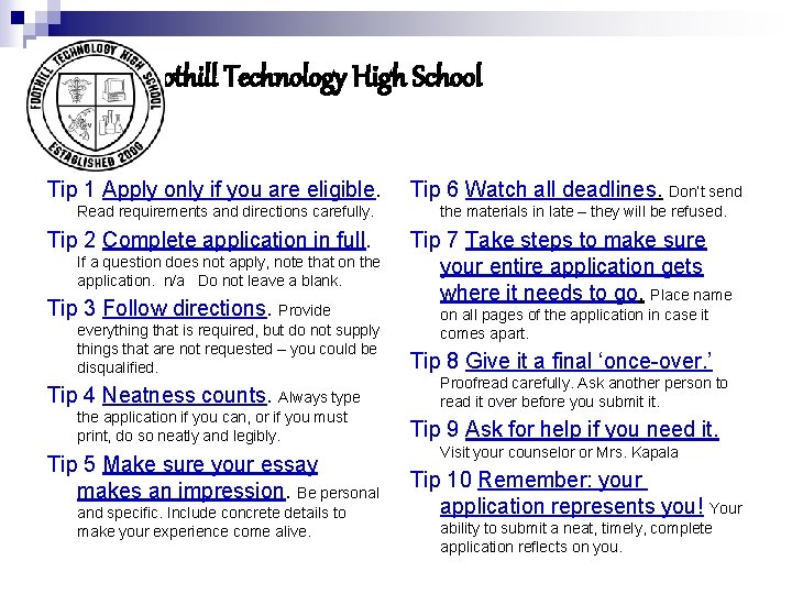 Foothill Technology High School Tip 1 Apply only if you are eligible. Read requirements