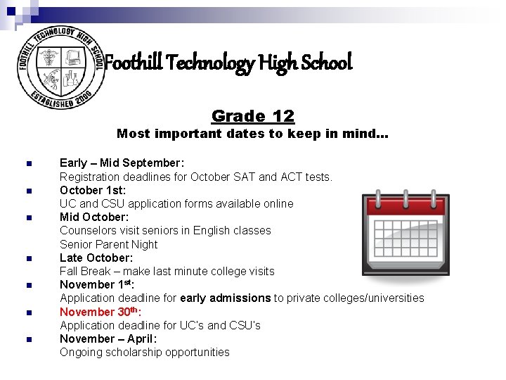 Foothill Technology High School Grade 12 Most important dates to keep in mind… n