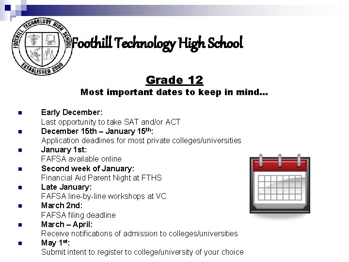 Foothill Technology High School Grade 12 Most important dates to keep in mind… n