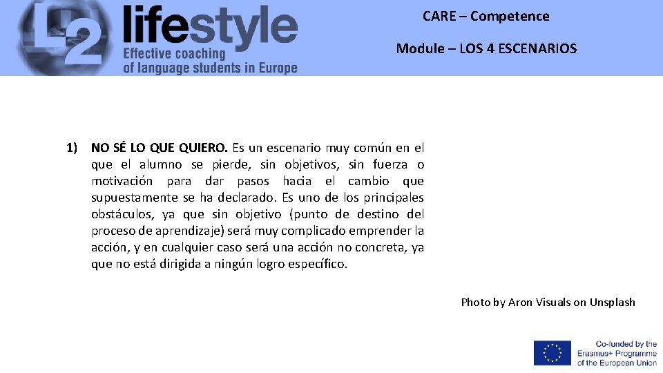 CARE – Competence Module – LOS 4 ESCENARIOS 1) NO SÉ LO QUE QUIERO.