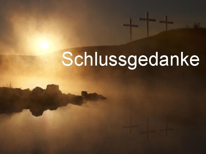 Schlussgedanke 