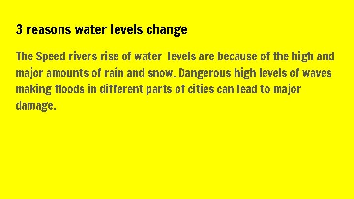 3 reasons water levels change The Speed rivers rise of water levels are because