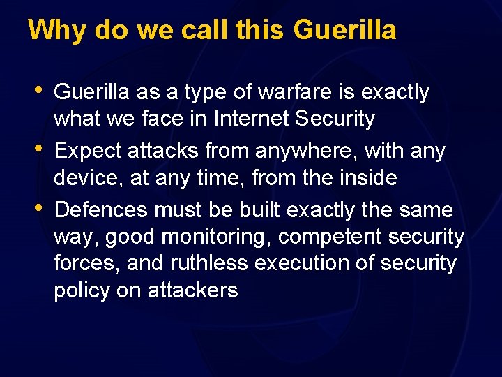 Why do we call this Guerilla • Guerilla as a type of warfare is