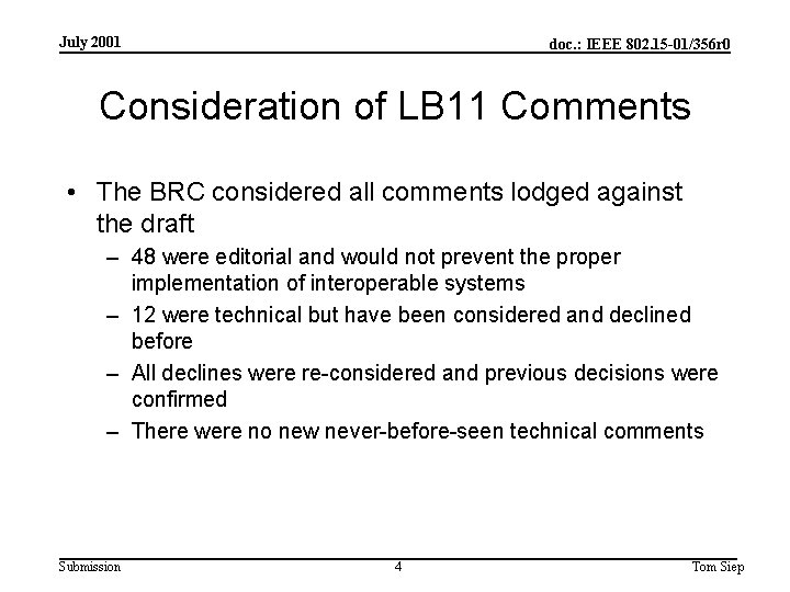 July 2001 doc. : IEEE 802. 15 -01/356 r 0 Consideration of LB 11