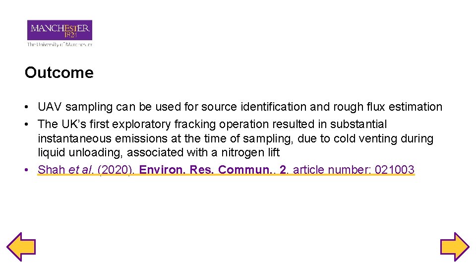 Outcome • UAV sampling can be used for source identification and rough flux estimation