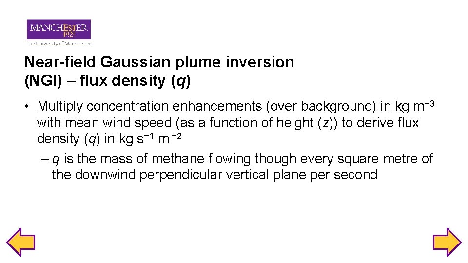 Near-field Gaussian plume inversion (NGI) – flux density (q) • Multiply concentration enhancements (over