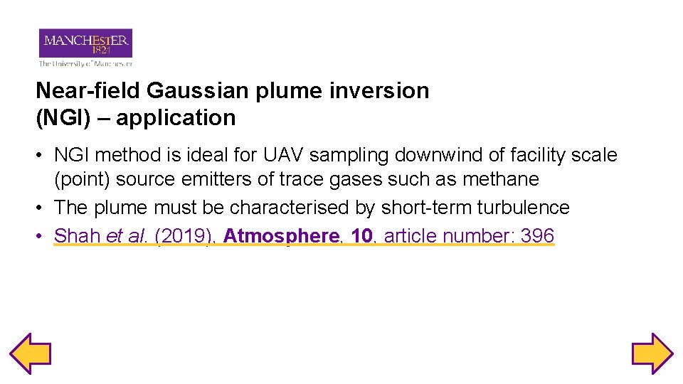 Near-field Gaussian plume inversion (NGI) – application • NGI method is ideal for UAV