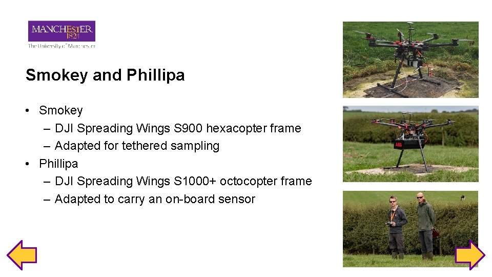 Smokey and Phillipa • Smokey – DJI Spreading Wings S 900 hexacopter frame –