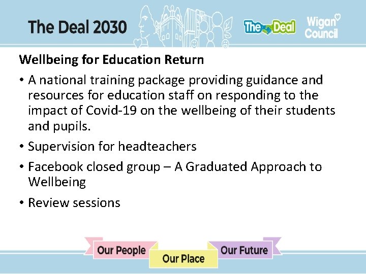 Wellbeing for Education Return • A national training package providing guidance and resources for