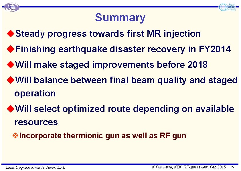 Summary u. Steady progress towards first MR injection u. Finishing earthquake disaster recovery in Summary u. Steady progress towards first MR injection u. Finishing earthquake disaster recovery in