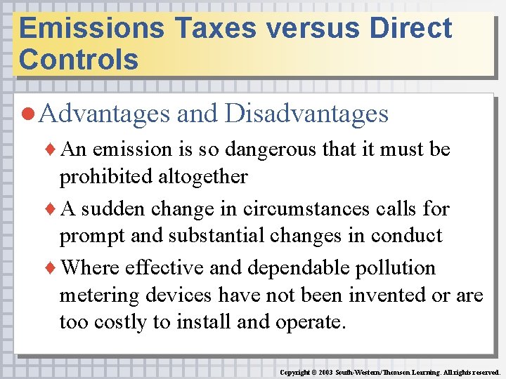 Emissions Taxes versus Direct Controls ● Advantages and Disadvantages ♦ An emission is so