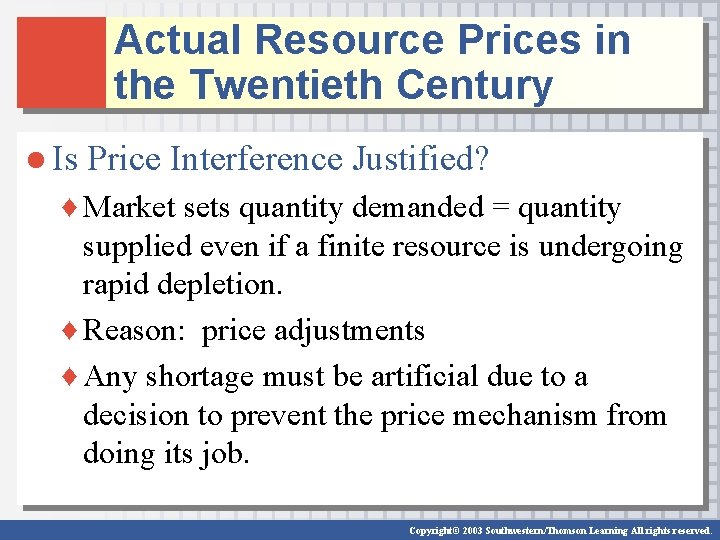 Actual Resource Prices in the Twentieth Century ● Is Price Interference Justified? ♦ Market