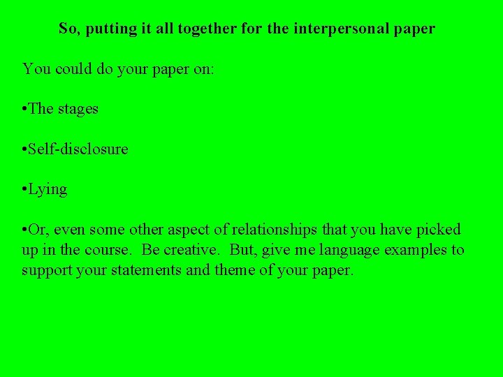 So, putting it all together for the interpersonal paper You could do your paper