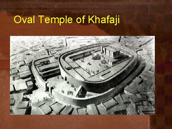 Oval Temple of Khafaji 