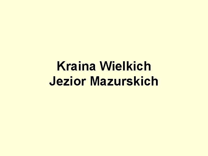 Kraina Wielkich Jezior Mazurskich 